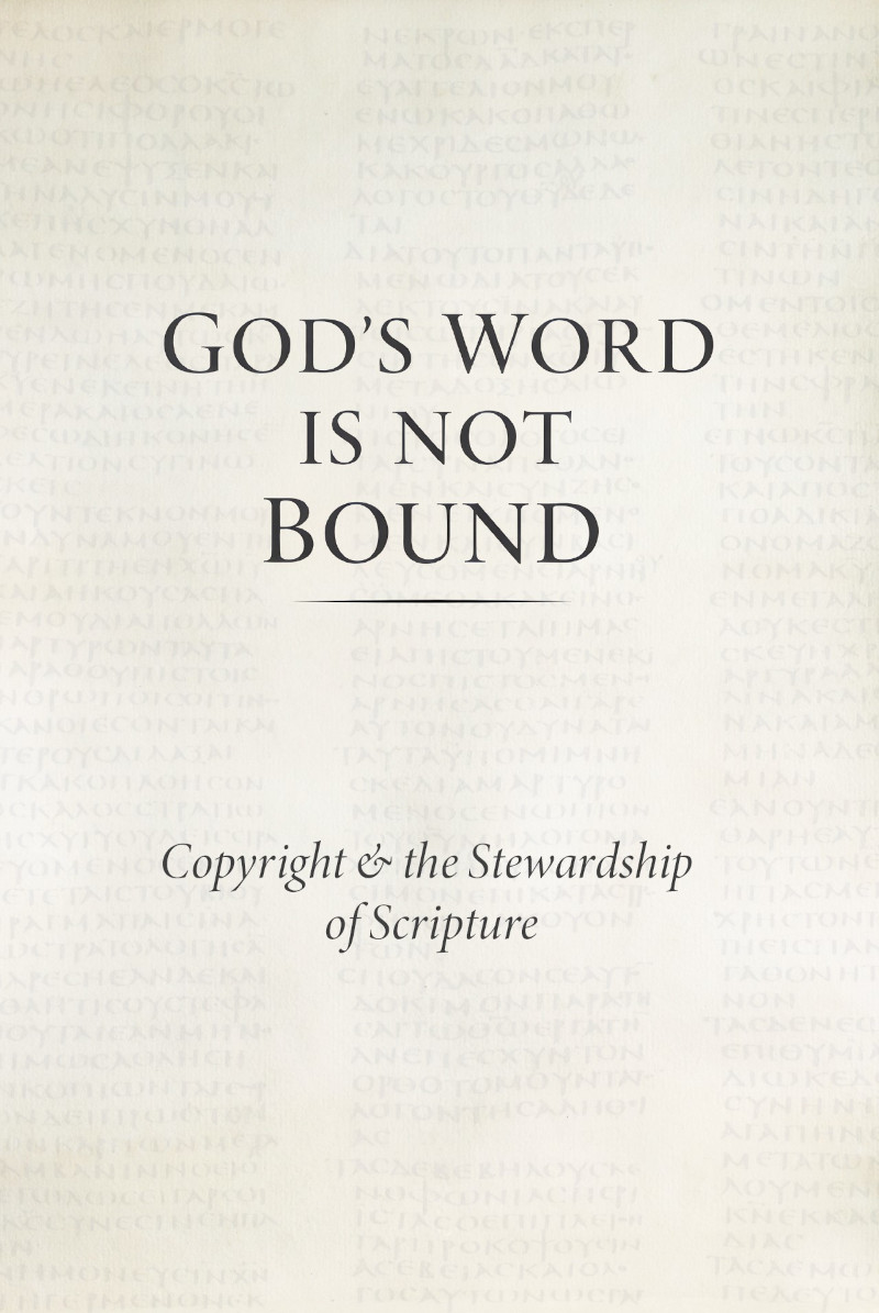 God’s Word Is Not Bound: Copyright & the Stewardship of Scripture book cover
